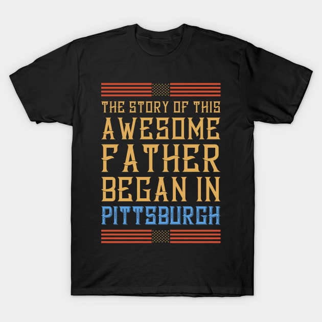 Story of this Pittsburgh father T-Shirt by All About Nerds